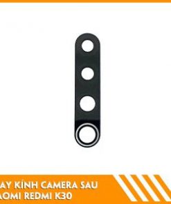 thay-kinh-camera-xiaomi-redmi-k30-gia-tot