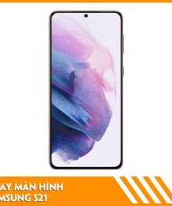 thay-man-hinh-samsung-s21-fc