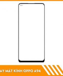 thay-mat-kinh-oppo-a94