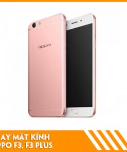 thay-mat-kinh-oppo-f3-f3-plus