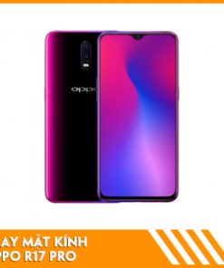thay-mat-kinh-oppo-r17-pro