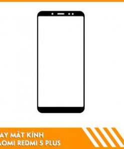 thay-mat-kinh-xiaomi-redmi-5-plus