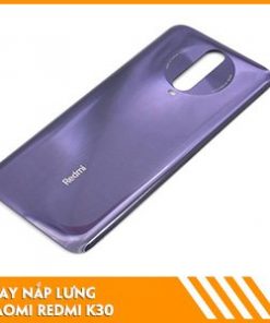 thay-nap-lung-Xiaomi-Redmi-K30-gia-tot