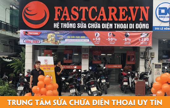 FASTCARE - Trung tâm sửa chữa điện thoại uy tín chất lượng FASTCARE - Trung tâm sửa chữa điện thoại uy tín chất lượng